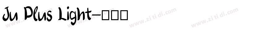 Ju Plus Light字体转换